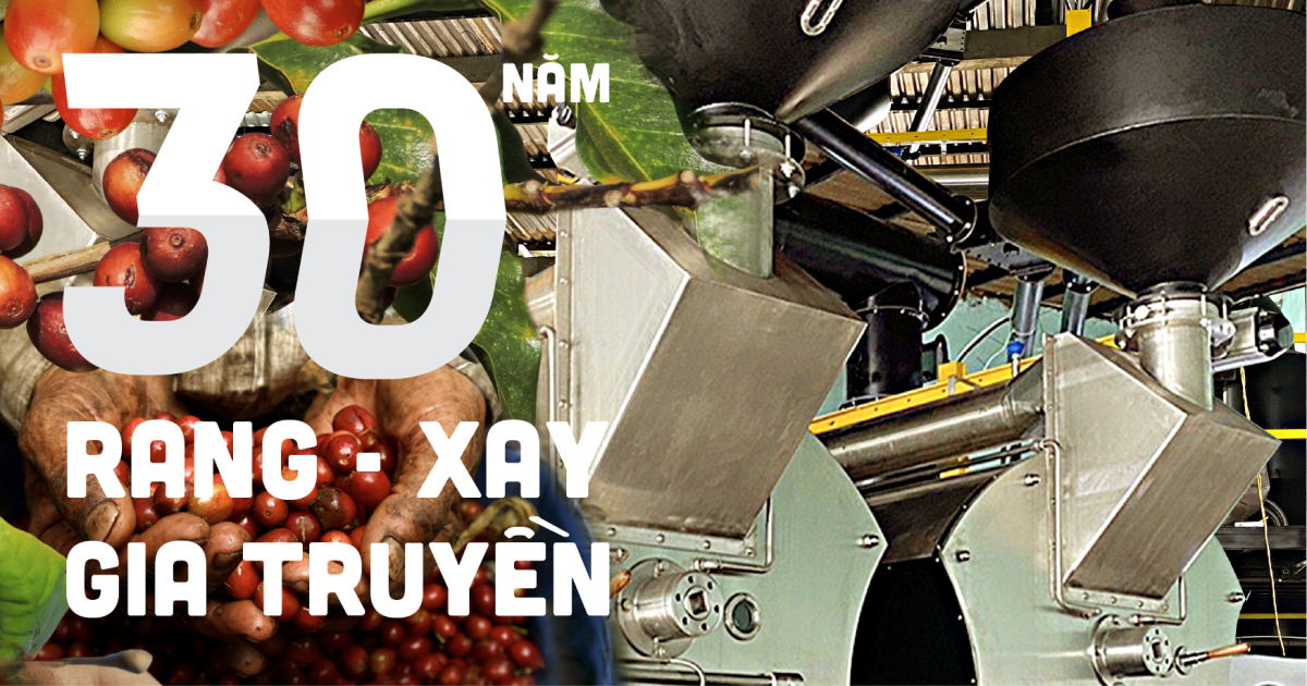 30 năm rang-xay gia truyền